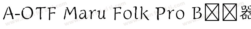 A-OTF Maru Folk Pro B转换器字体转换